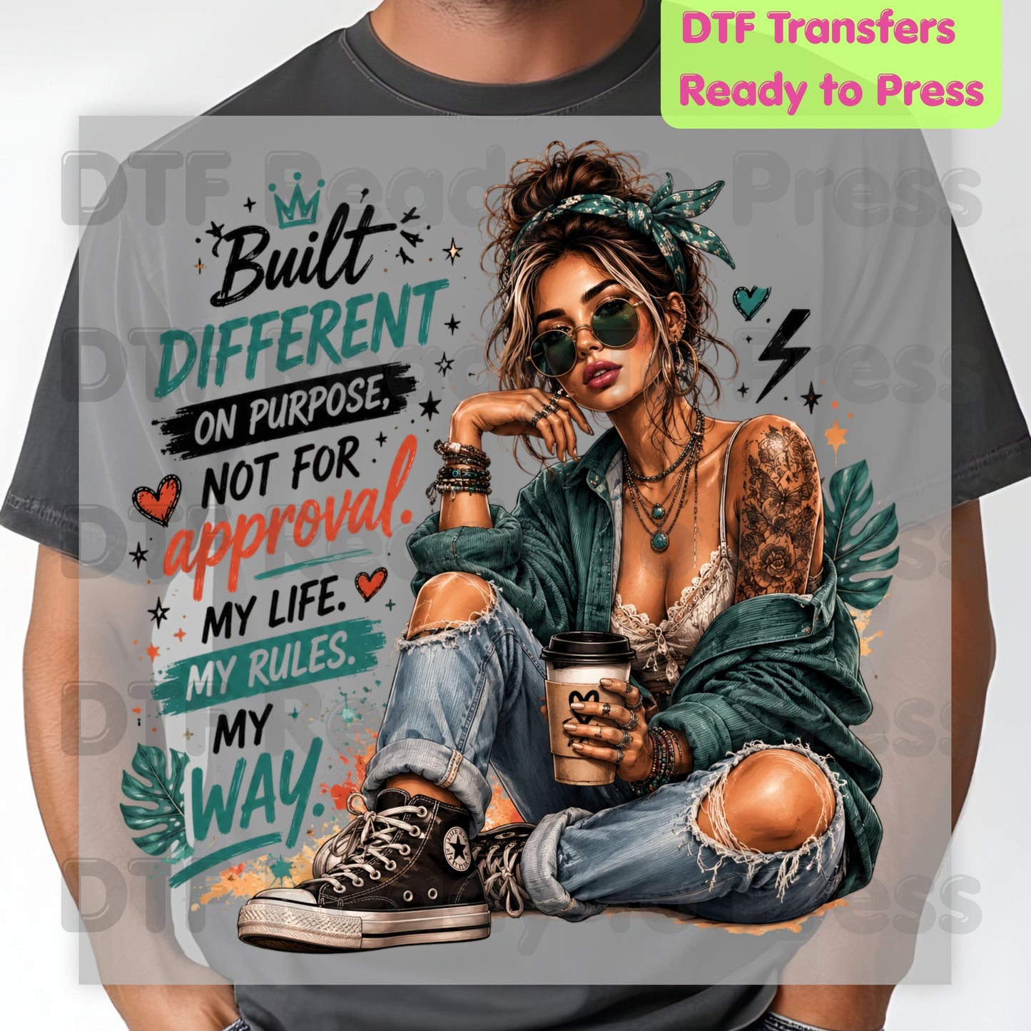 Built Different On Purpose DTF Transfers, Tattooed Girl Coffee My Life My Rules Ready to Press