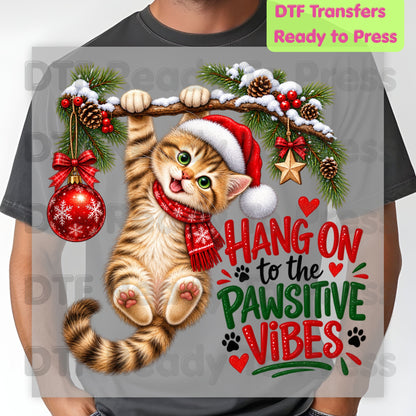 Christmas Cat DTF Transfers, Cute Kitten Santa Hat Hang On Pawsitive Vibes Holiday Ready to Press