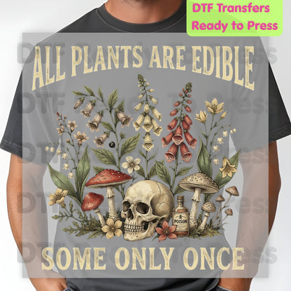 All Plants Are Edible DTF Transfers, Skull Wildflowers Mushrooms Sarcastic Botanical Ready to Press