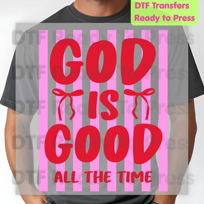Christian DTF Transfer Ready to Press God Is Good All The Time Pink Striped Coquette Bow Heat Transfer Shirts Faith Vibe Clothing
