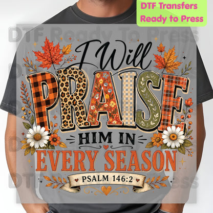 Christian Thanksgiving DTF Transfer, Praise Him Every Season Psalm 145:2
