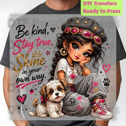 Inspirational Be Kind Stay True DTF Transfers, Cute Puppy Crown Heart Girl Women Kids Ready to Press