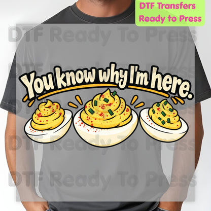 Thanksgiving DTF Transfer, You Know Why I'm Here, Deviled Eggs