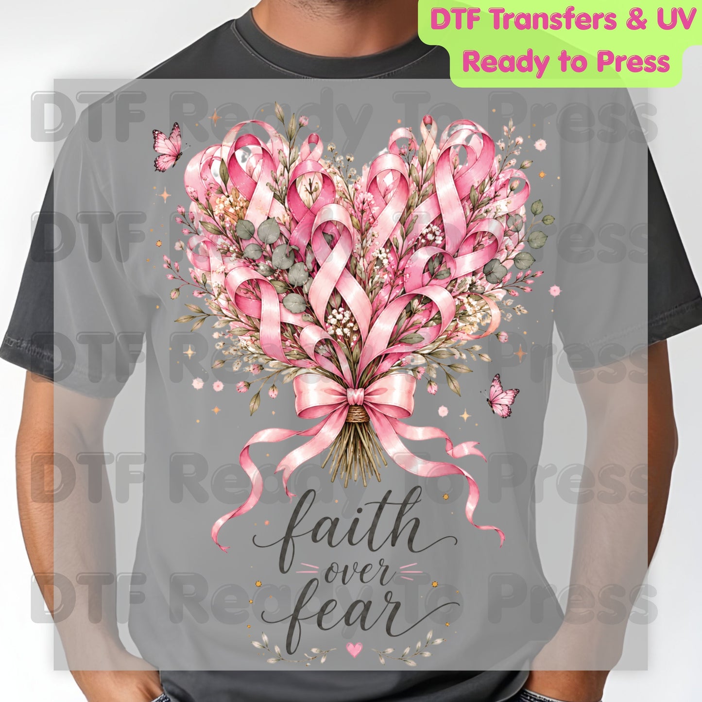 Faith Over Fear Breast Cancer Awareness DTF Transfer Ready to Press Heat Transfer Pink Ribbon Bouquet Tee