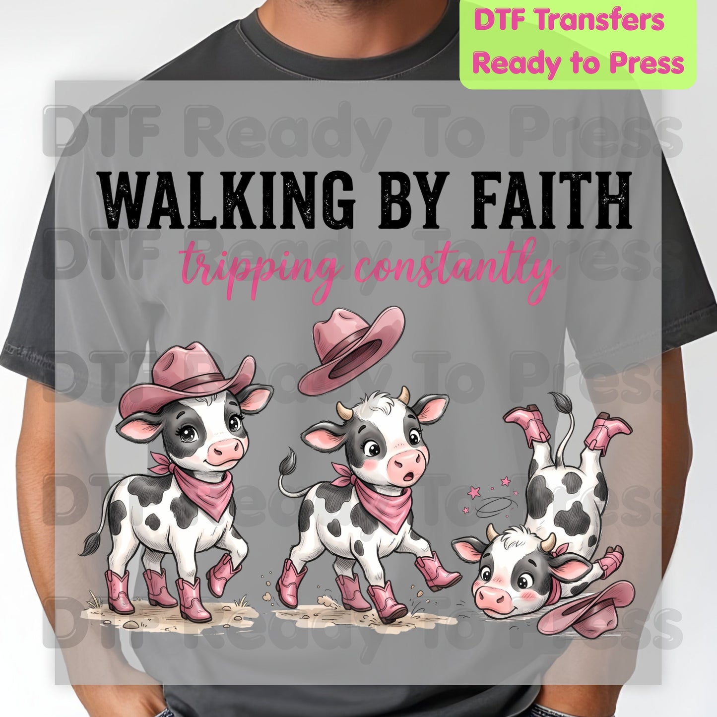 Funny Western Cow DTF Transfers, Walking by Faith Tripping Constantly Pink Cowboy Boots Christian Humor Ready to Press