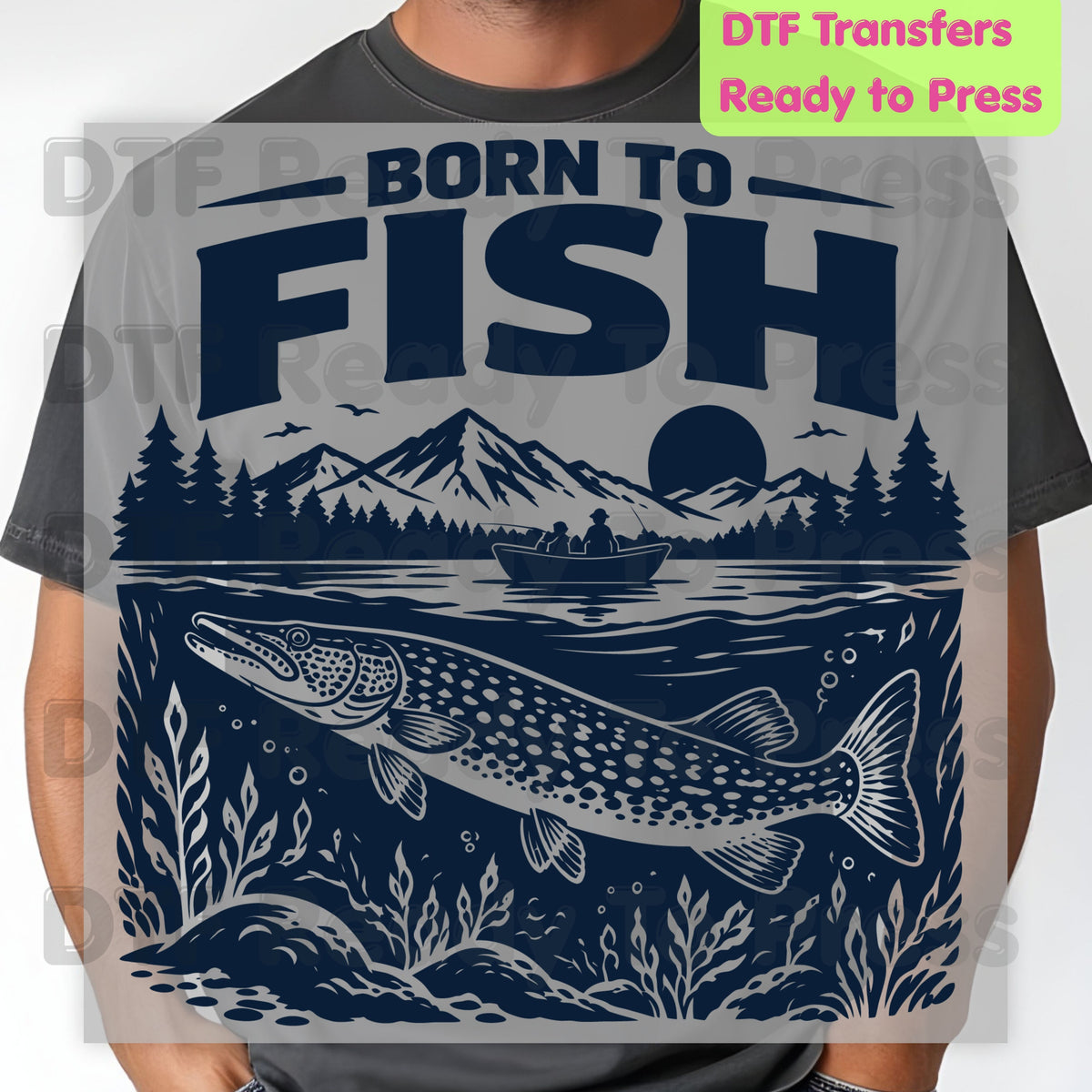 Born to Fish DTF Transfer, Fishing Boat, Mountain Lake Graphic