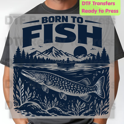 Born to Fish DTF Transfer, Fishing Boat, Mountain Lake Graphic