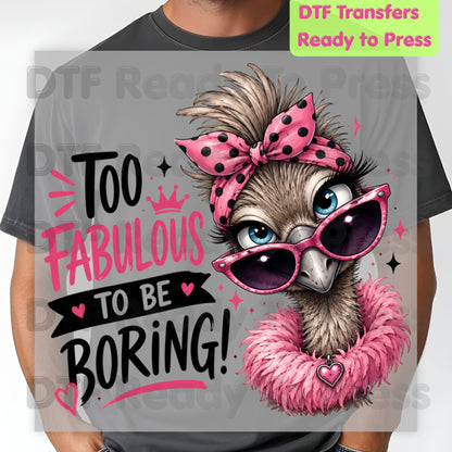 Funny Ostrich DTF Transfers, Too Fabulous to Be Boring Sassy Emu Pink Bow Sunglasses Feather Boa Ready to Press