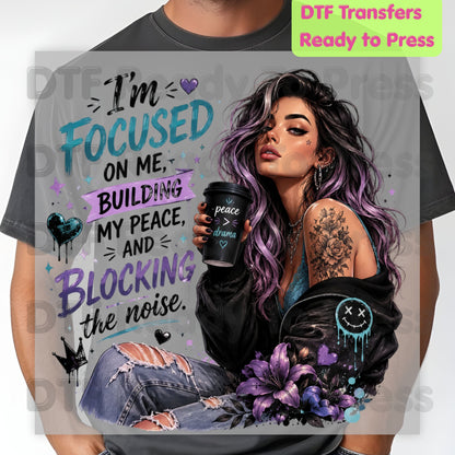 I'm Focused on Me DTF Transfers, Sassy Girl Coffee Mind My Peace Quote Purple Vibe Ready to Press