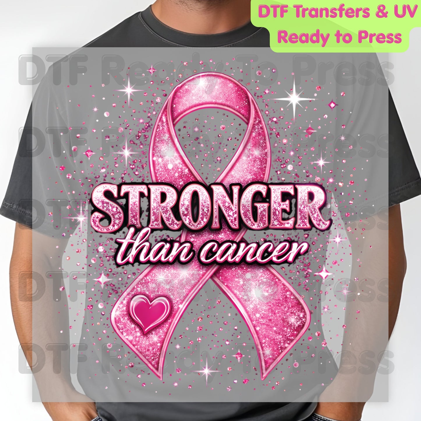 Stronger Than Cancer Pink Ribbon DTF Transfer Ready to Press Heat Transfer Glitter Sparkle Awareness Tee