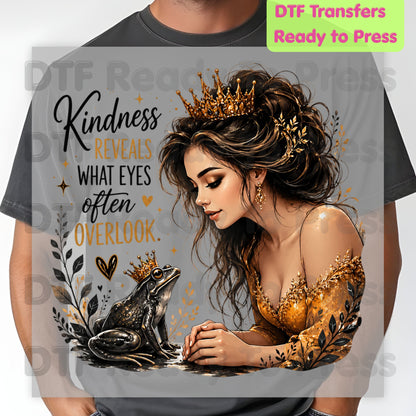 Inspirational Princess Frog DTF Transfers, Kindness Reveals Crown Gold Dress Women Quote Ready to Press