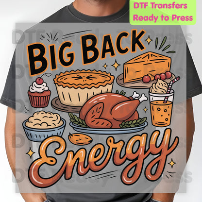 Thanksgiving DTF Transfer, Big Back Energy Roasted Turkey Feast