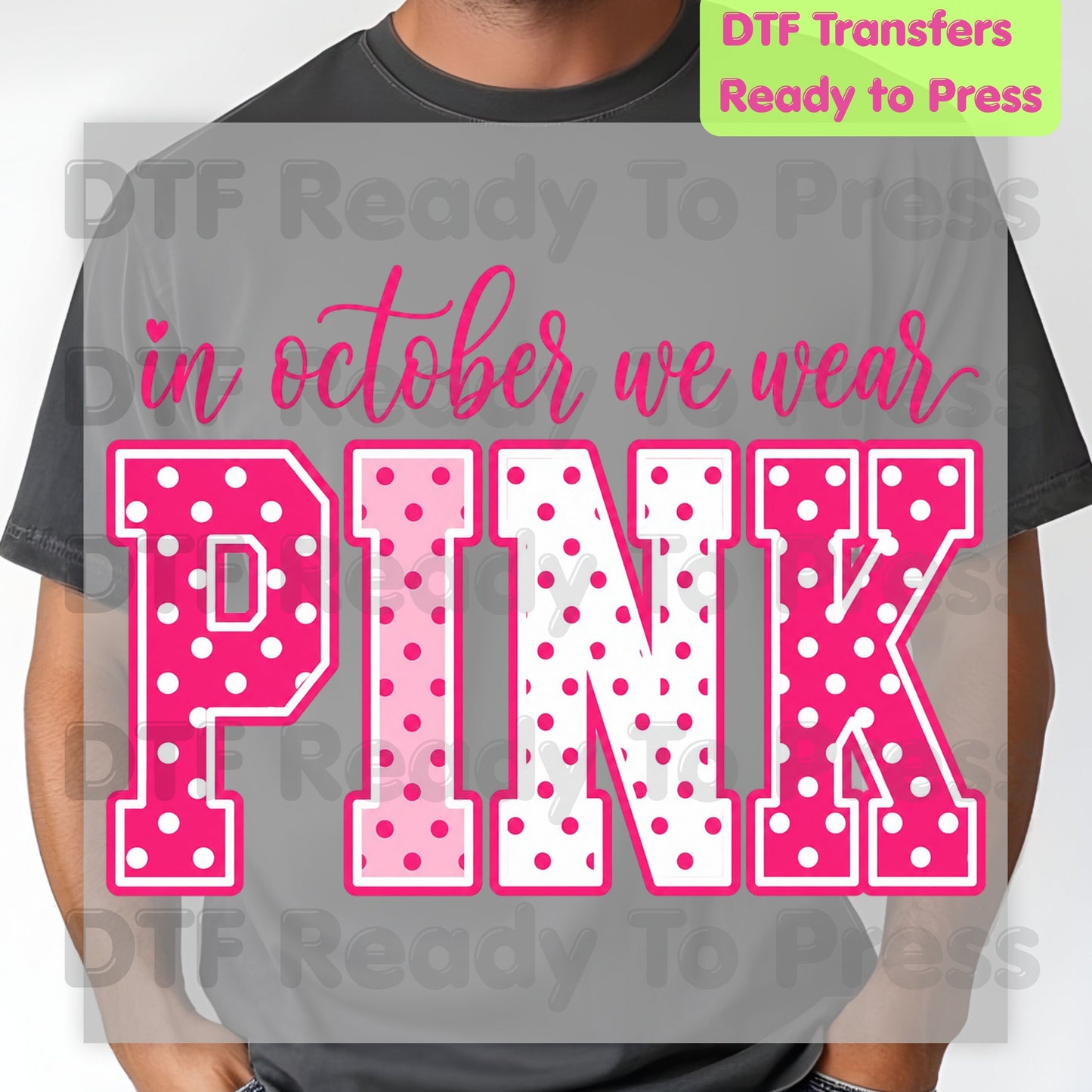 Breast Cancer Awareness DTF Transfers, In October We Wear Pink Varsity Polka Dot Women Ready to Press