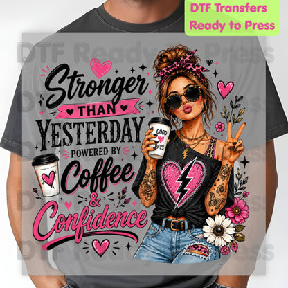 Stronger Than Yesterday DTF Transfers, Messy Bun Coffee Girl Pink Hearts Ready to Press