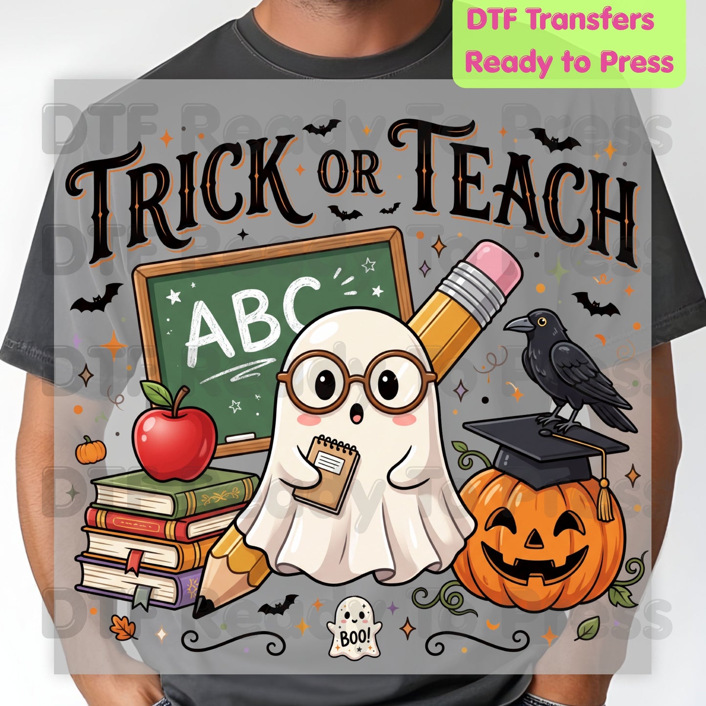 Halloween Trick or Teach DTF Transfers, Cute Ghost Teacher Chalkboard Pumpkin Pencil Spooky Fall School Ready to Press