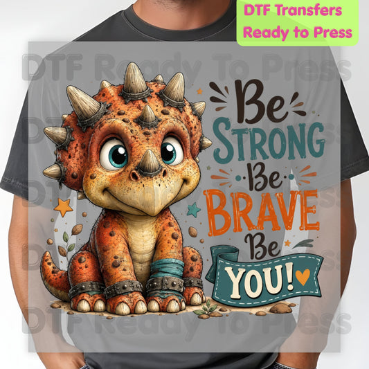 Be Strong Be Brave Be You Dinosaur DTF Transfers, Cute Triceratops Stars Kids Ready to Press