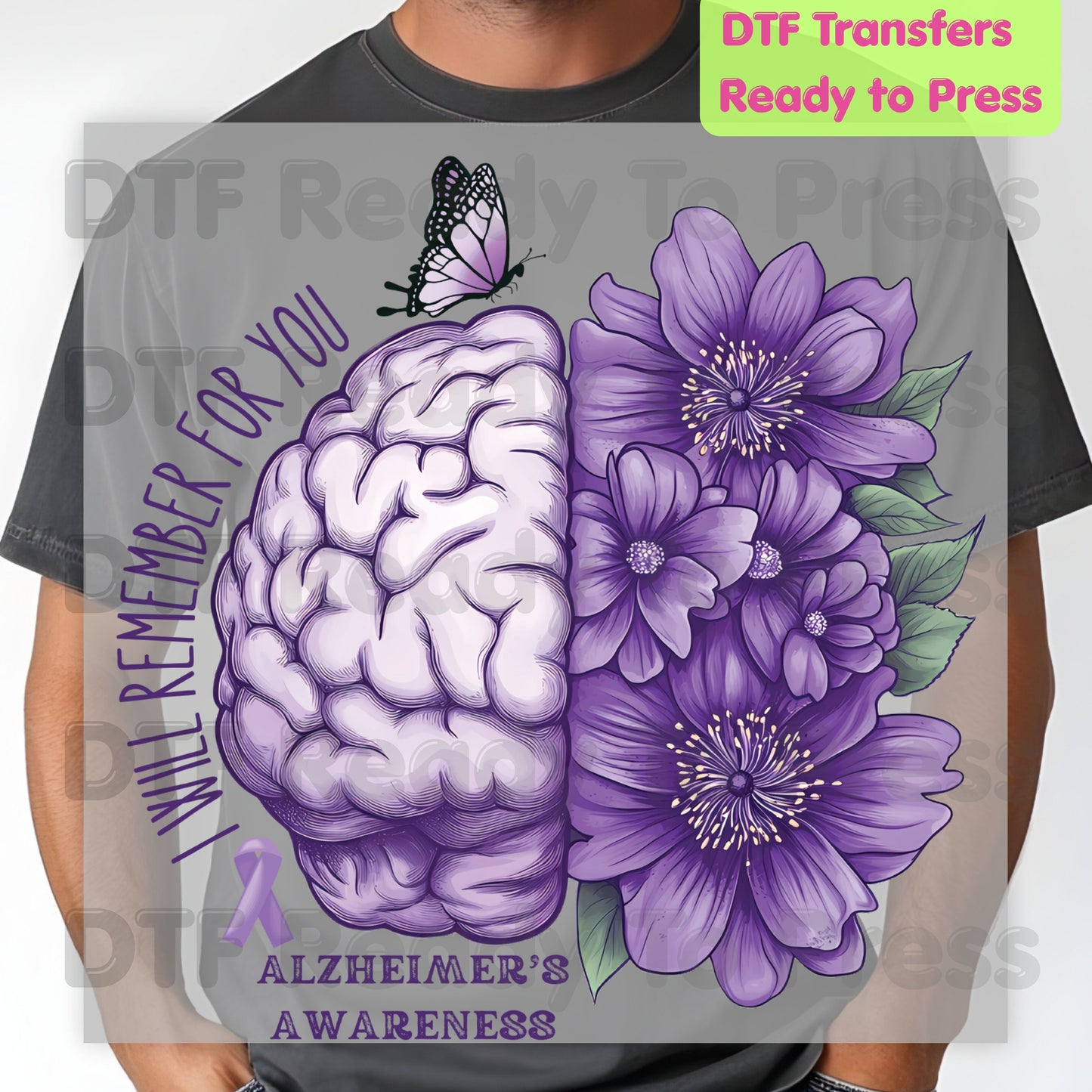 Alzheimers Awareness DTF Transfer Ready to Press I Will Remember For You Brain Purple Flowers Heat Transfer Tee Direct to Film