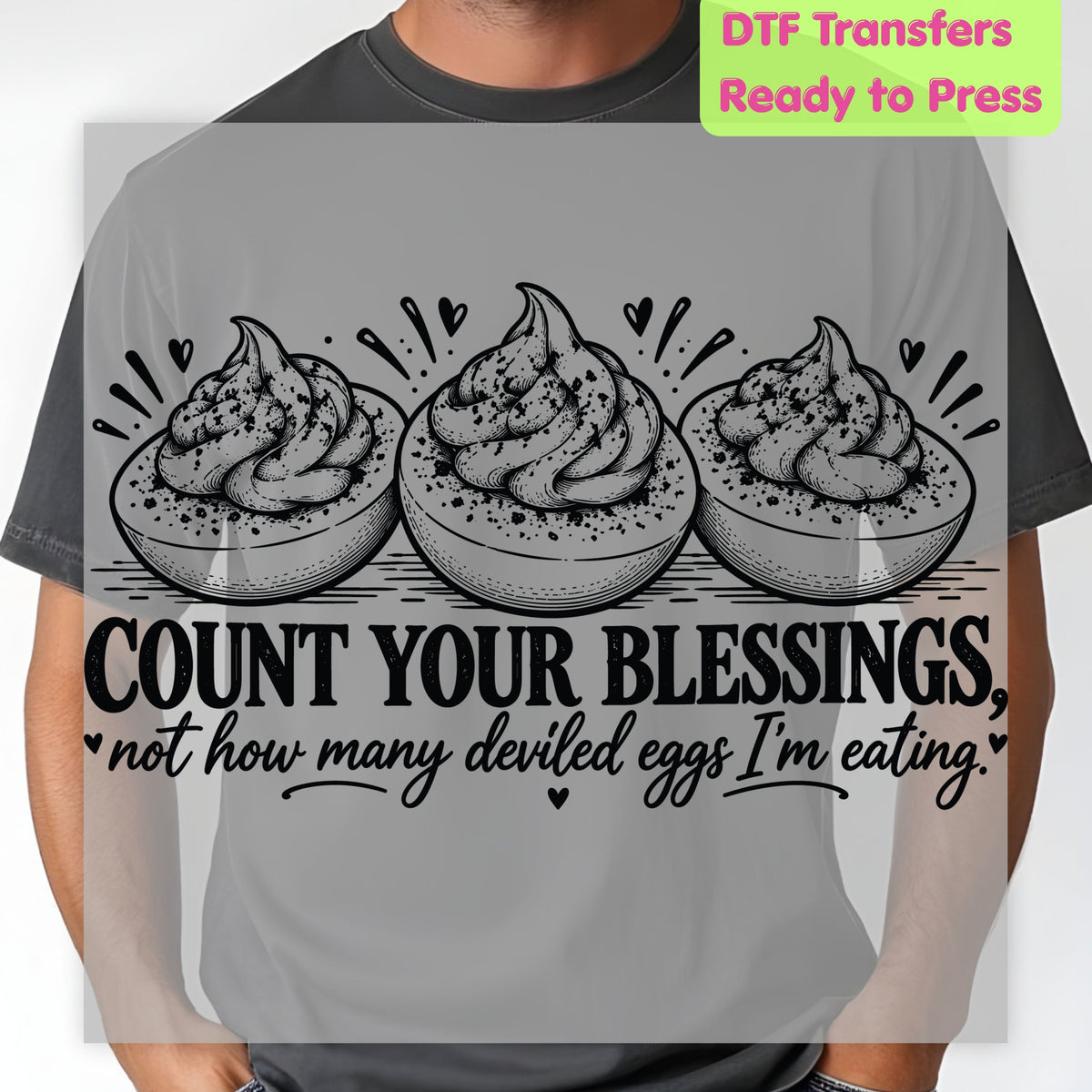 Thanksgiving DTF Transfer, Count Your Blessings, Deviled Eggs Graphic