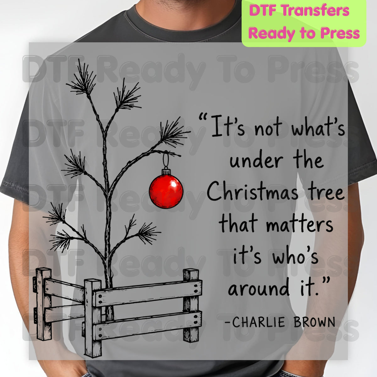 Charlie Brown Christmas Tree DTF Transfers, Funny Quote Holiday Ready to Press