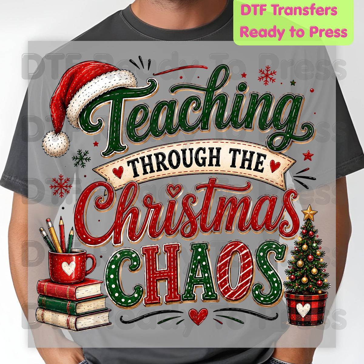 Teaching Through Christmas Chaos DTF Transfers, Funny Teacher Tree Books Holiday Ready to Press