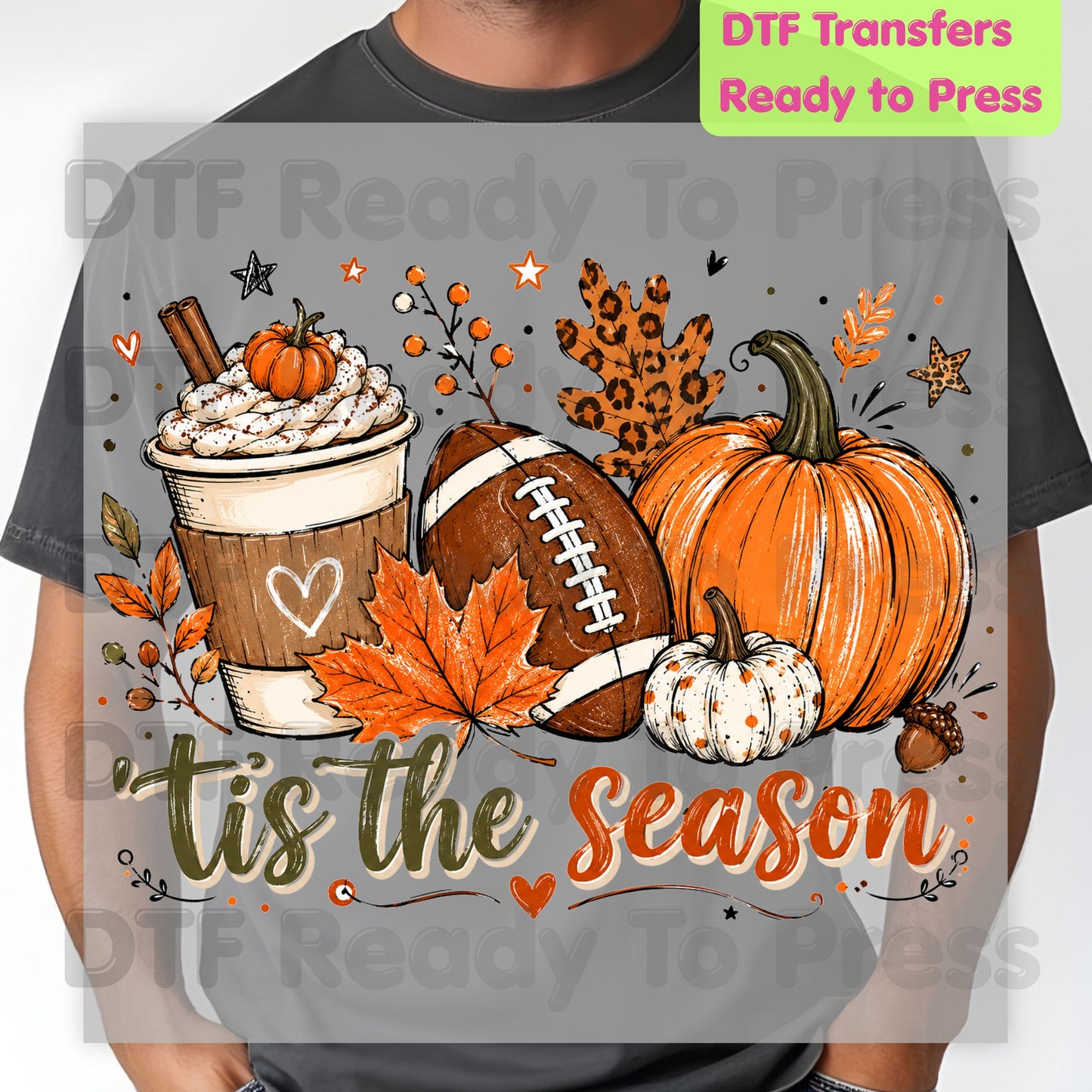 Tis the Season Football DTF Transfers, Fall Pumpkin Spice Coffee Thanksgiving Ready to Press