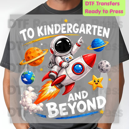 To Kindergarten and Beyond DTF Transfers, Astronaut Rocket Space Back to School Ready to Press
