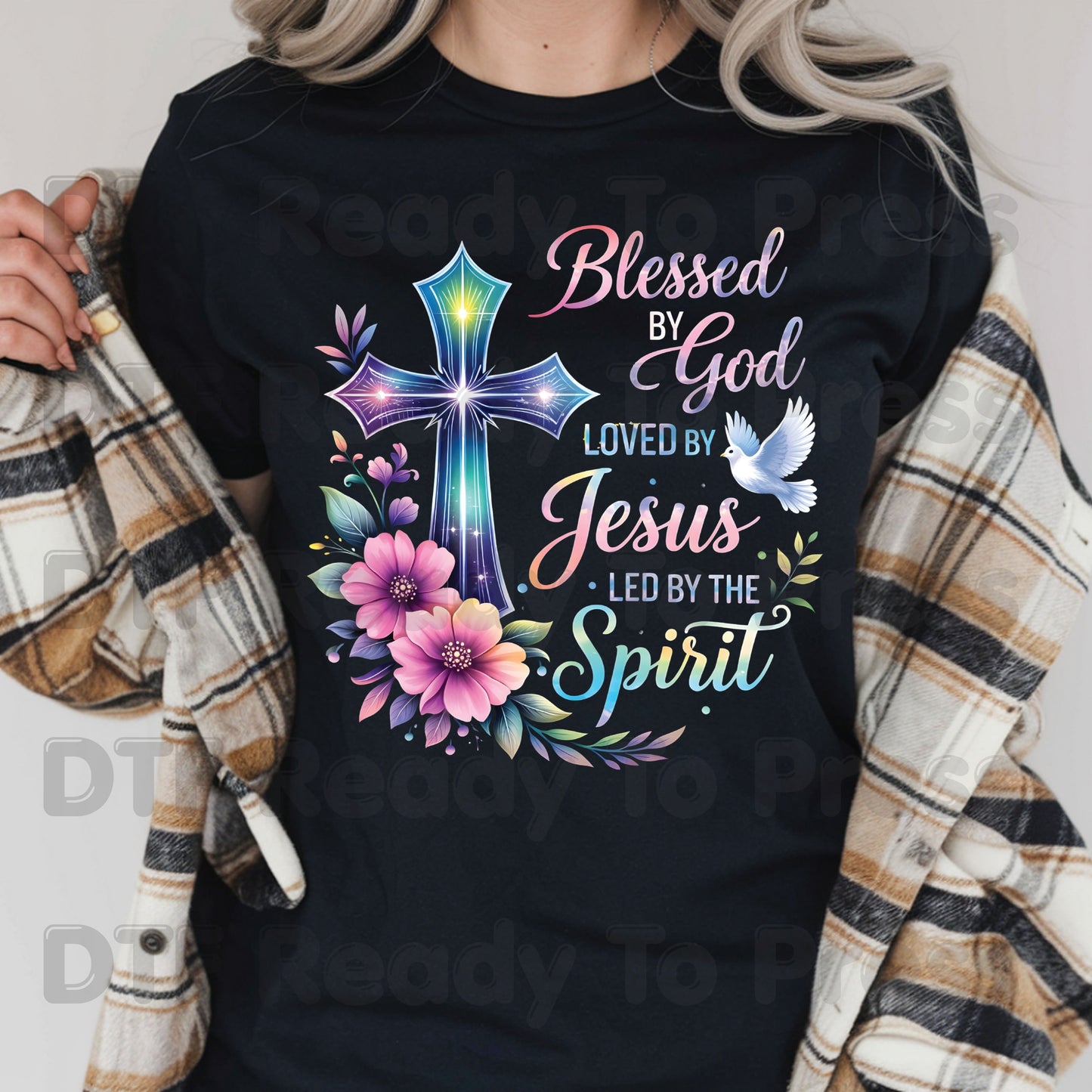 Blessed by God Loved by Jesus Led by the Spirit DTF Transfer Ready to Press Christian Heat Transfer Cross Dove Floral Tee