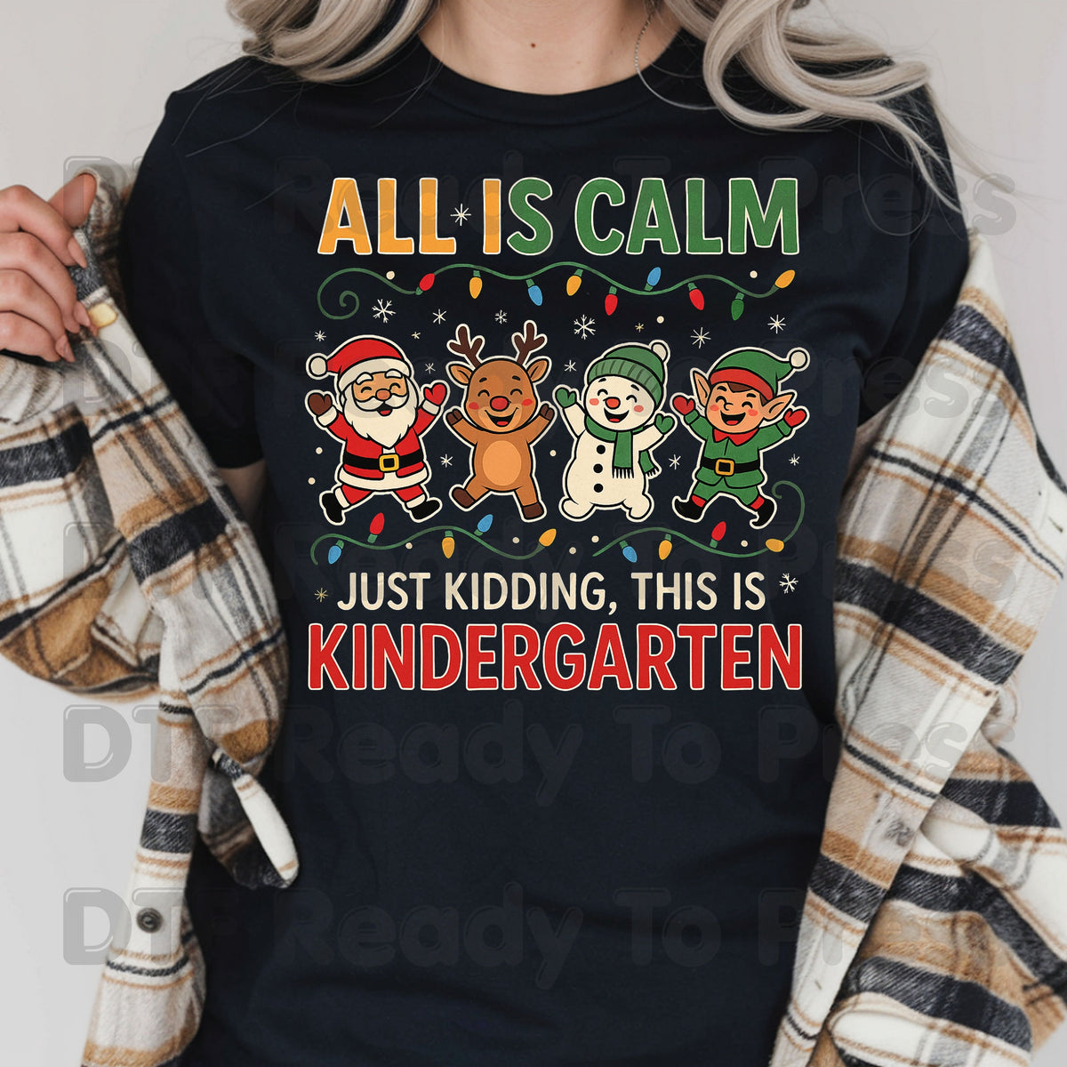 All Is Calm Kindergarten DTF Transfers, Funny Christmas Teacher Santa Elf Reindeer Ready to Press