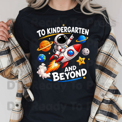 To Kindergarten and Beyond DTF Transfers, Astronaut Rocket Space Back to School Ready to Press