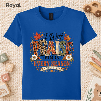Praise Him Every Season T-Shirt, Psalm 145:2 Christian Thanksgiving Tee, Faith Sweatshirt