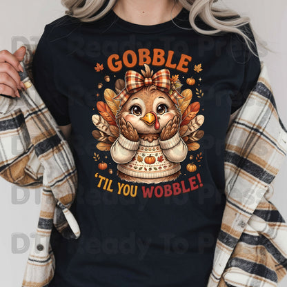 Thanksgiving DTF Transfer, Gobble Til You Wobble Turkey, Fall Sweater Bow Graphic