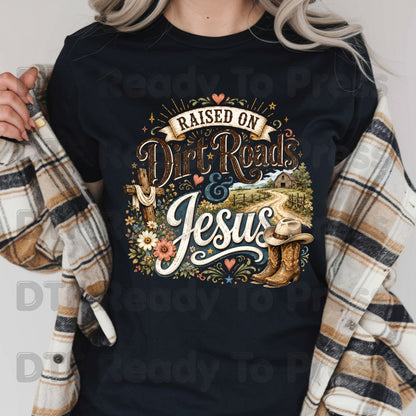 Western Christian Heat Transfer Raised on Dirt Roads and Jesus DTF Transfer Ready to Press Country Western Cowboy Boots Cross Tee