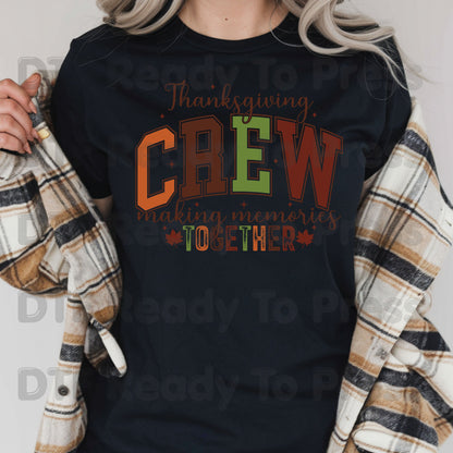 Thanksgiving DTF Transfer, Thanksgiving Crew Making Memories Together Graphic