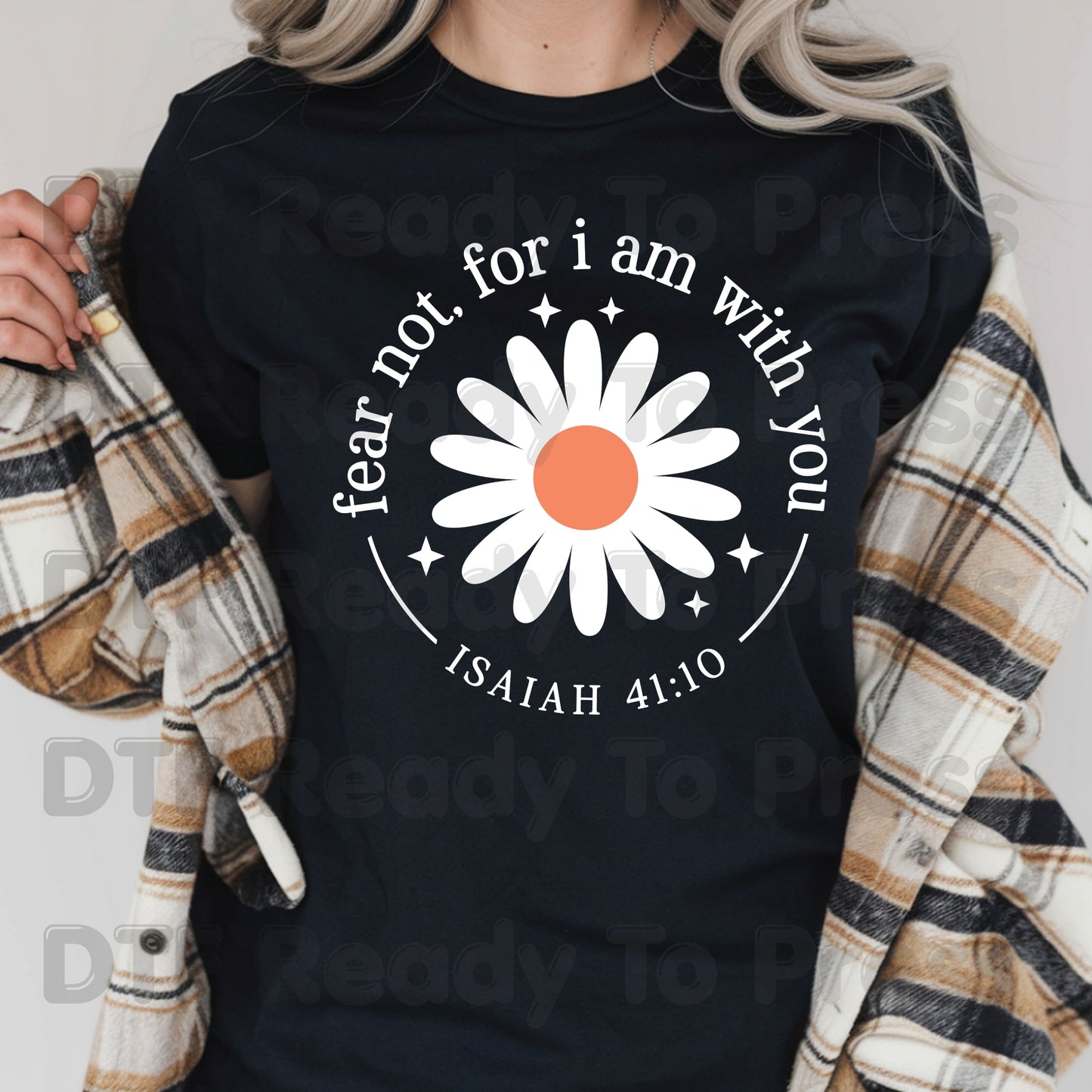 Christian Heat Transfer Fear Not For I Am With You DTF Transfer Ready to Press Bible Verse Isaiah 41:10 Blue Daisy Flower Tee