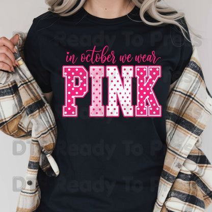 Breast Cancer Awareness DTF Transfers, In October We Wear Pink Varsity Polka Dot Women Ready to Press