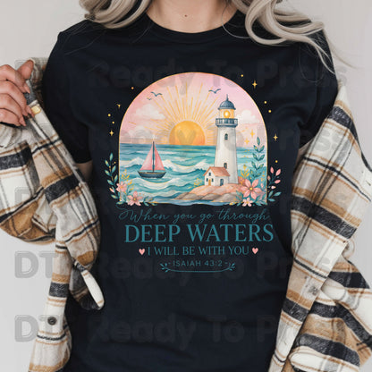 When You Go Through Deep Waters I Will Be With You DTF Transfer Ready to Press