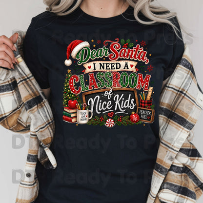 Dear Santa Classroom of Nice Kids DTF Transfers, Funny Teacher School Chalkboard Christmas Ready to Press