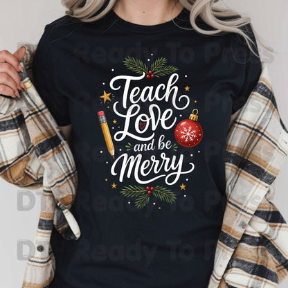 Teach Love and Be Merry DTF Transfers, Christmas Teacher Pencil Ornament Holiday Ready to Press