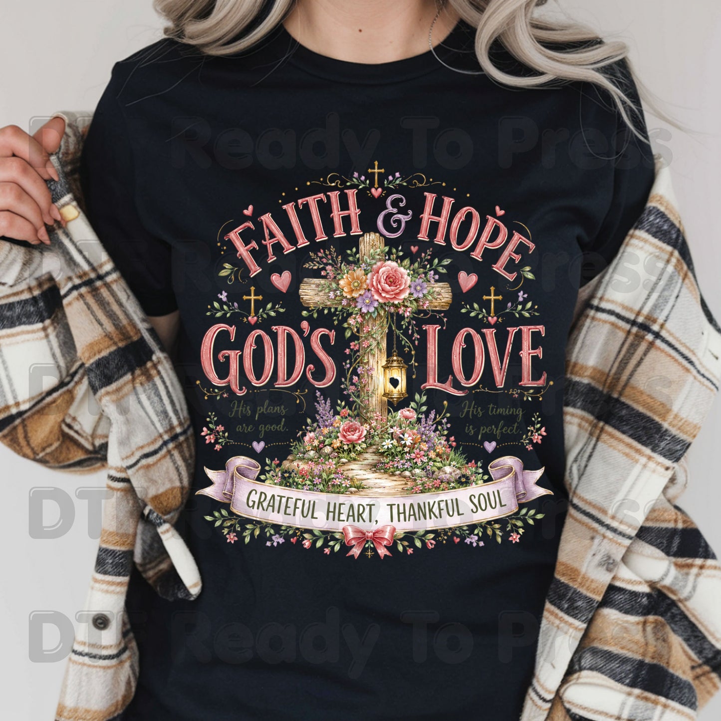 Faith Hope God's Love Grateful Heart Thankful Soul DTF Transfer