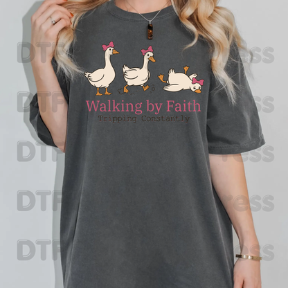 Walking By Faith Tripping Constantly Geese DTF Transfer