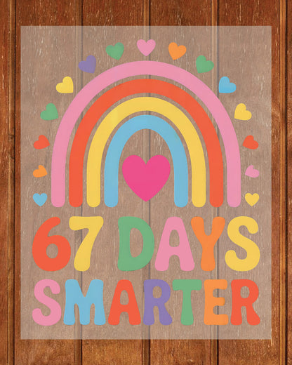 67 Days Smarter 100 Days of School DTF Transfer, Ready to Press Heat Transfer for Shirts, Fun 100 Days of School Design, UV Sticker