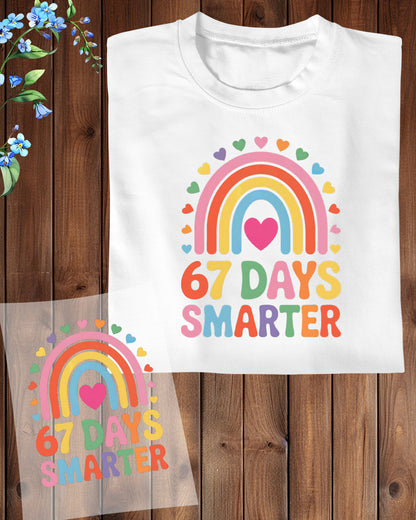67 Days Smarter 100 Days of School DTF Transfer, Ready to Press Heat Transfer for Shirts, Fun 100 Days of School Design, UV Sticker
