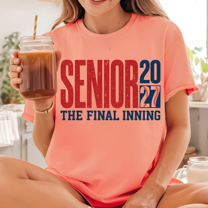 Senior 2027 The Final Inning DTF Transfer Ready to Press Sports Heat Transfer for Shirts Baseball Distressed Red Blue Tee