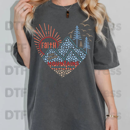 Faith Can Move Mountains DTF Transfer Ready to Press