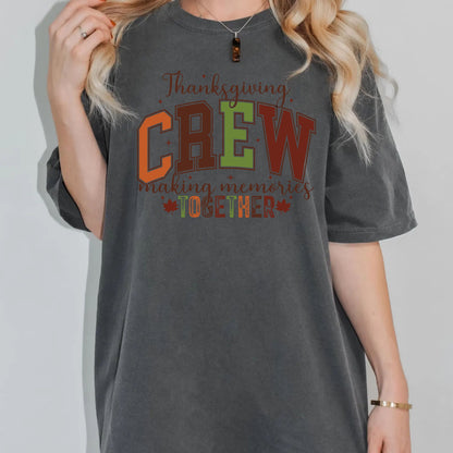 Thanksgiving DTF Transfer, Thanksgiving Crew Making Memories Together Graphic