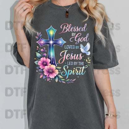 Blessed by God Loved by Jesus Led by the Spirit DTF Transfer Ready to Press Christian Heat Transfer Cross Dove Floral Tee