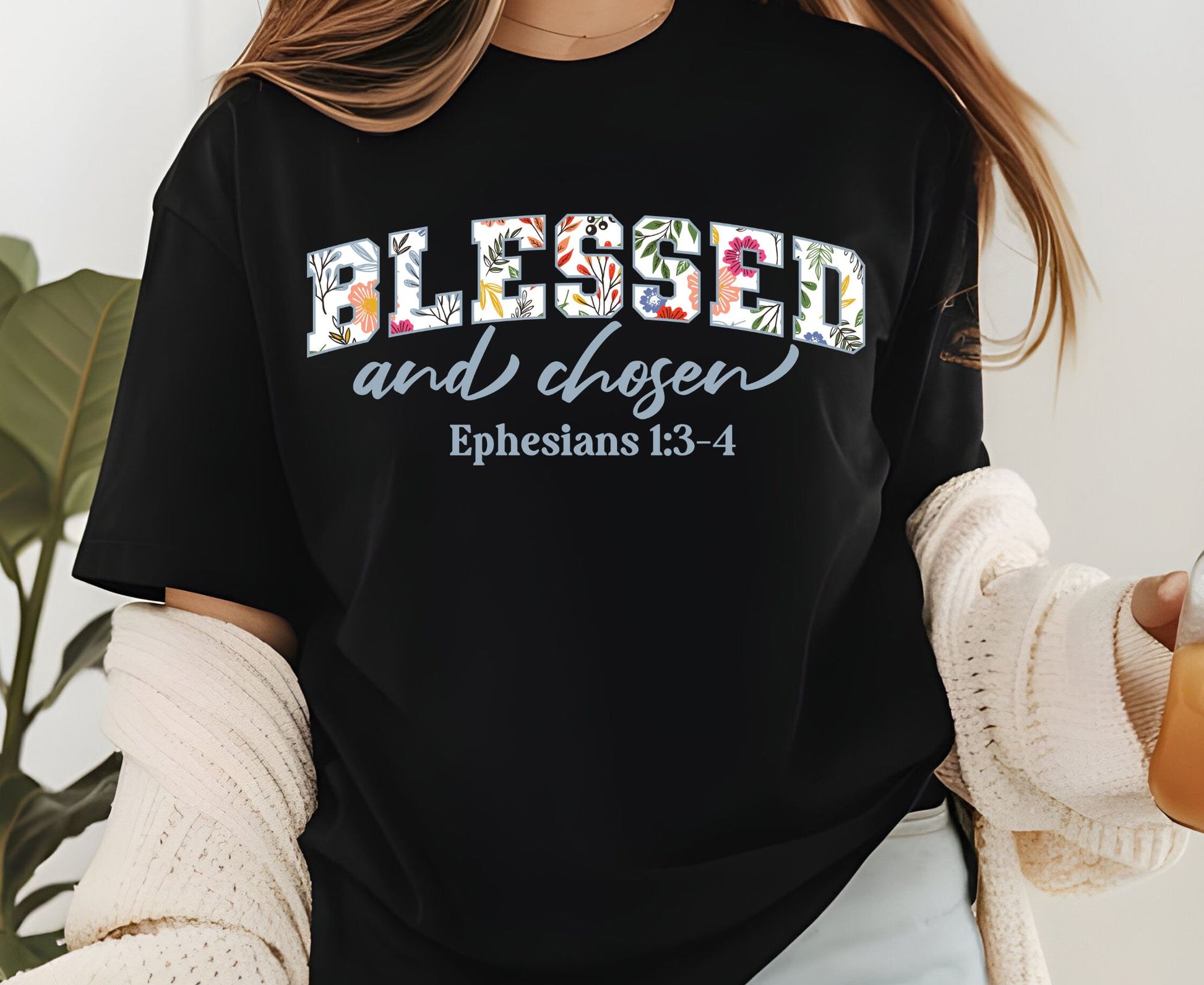 Blessed And Chosen T Shirt Ephesians 1:3-4 Christian Tee Floral Faith Shirt Adult Youth Toddler Baby Religious Gift Aesthetic Scripture Tee