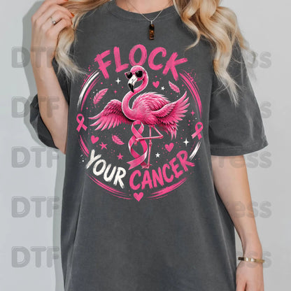 Flock Your Cancer Pink Flamingo Breast Cancer Awareness DTF Transfer Ready to Press Heat Transfer Tee