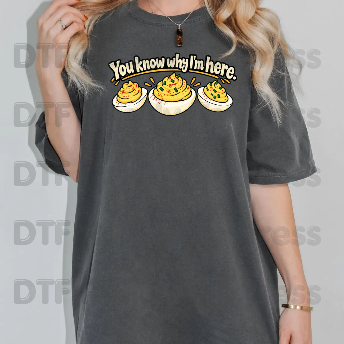 Thanksgiving DTF Transfer, You Know Why I'm Here, Deviled Eggs