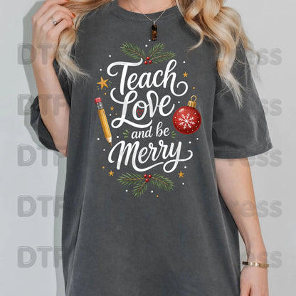 Teach Love and Be Merry DTF Transfers, Christmas Teacher Pencil Ornament Holiday Ready to Press